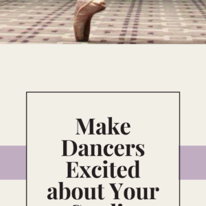 Quick Guide to Make Dancers Excited About Your Studio